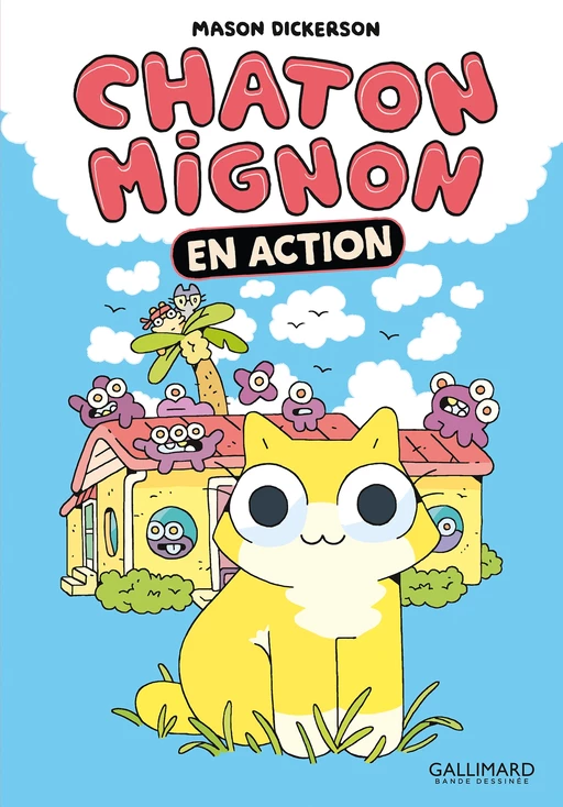 Chaton Mignon (Tome 1) - En action - Mason Dickerson - Éditions Gallimard BD