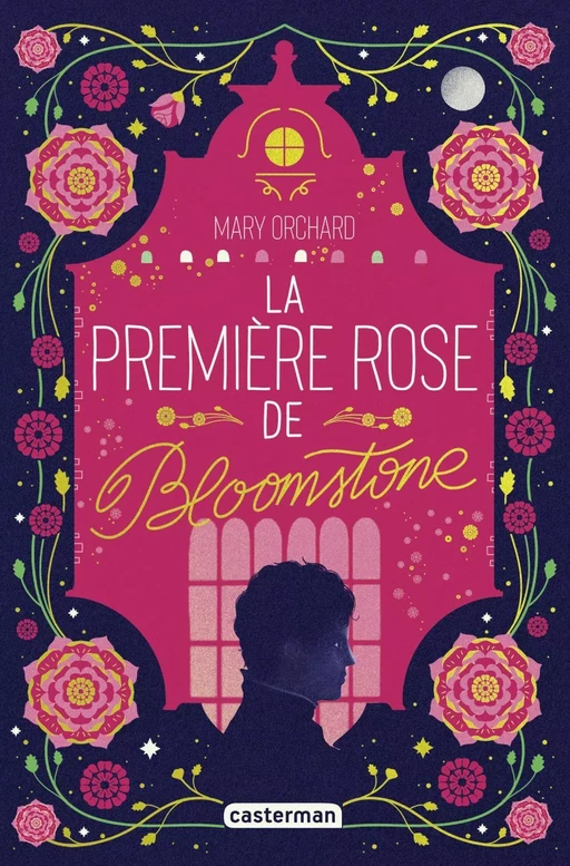 La première rose de Bloomstone - Mary Orchard - Casterman Jeunesse