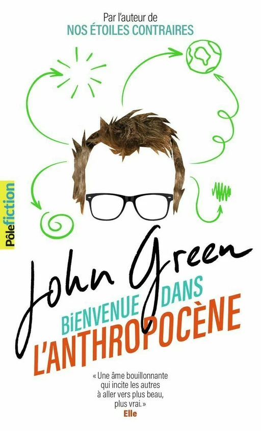 Bienvenue dans l'anthropocène. Chroniques sensibles des choses humaines - John Green - Gallimard Jeunesse