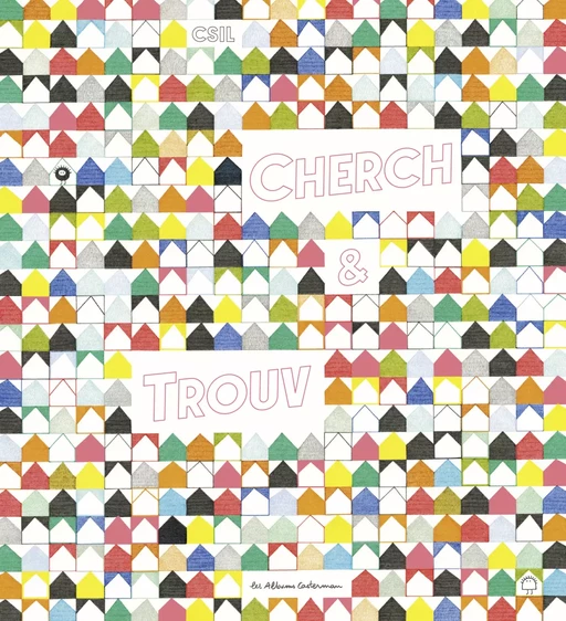 Cherch & trouv -  Csil - Casterman Jeunesse