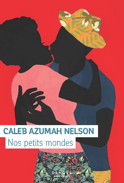 Nos petits mondes - Caleb Azumah Nelson - Denoël