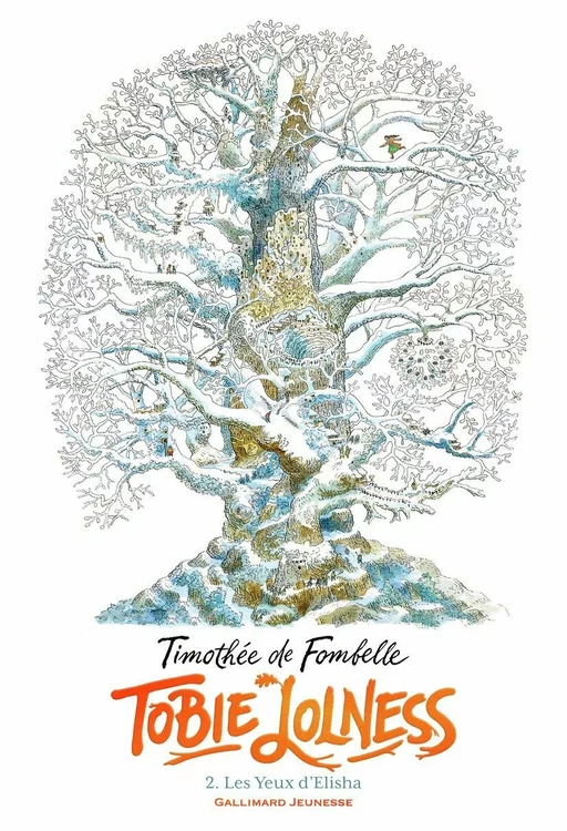 Tobie Lolness (Tome 2) - Les Yeux d'Elisha - Timothée de Fombelle - Gallimard Jeunesse