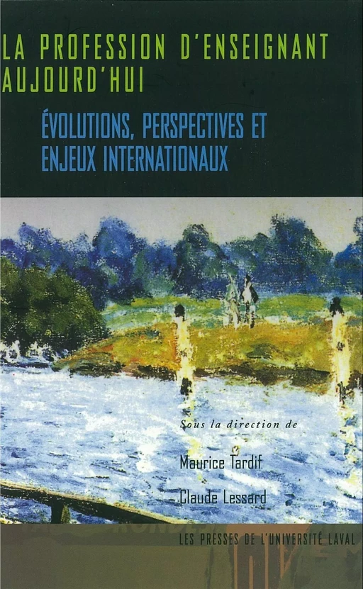 Profession d'enseignant aujourd'hui La - Maurice Tardif, Claude Lessard - PUL Diffusion