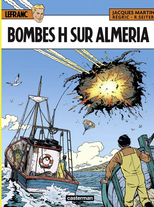 Lefranc (Tome 35) - Bombes H sur Almeria - Jacques Martin - Casterman