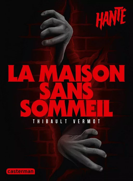 Hanté - La maison sans sommeil - Thibault Vermot - Casterman Jeunesse