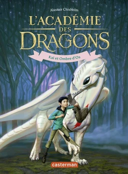 L'académie des dragons (Tome 5) - Kai et Ombre d’Os