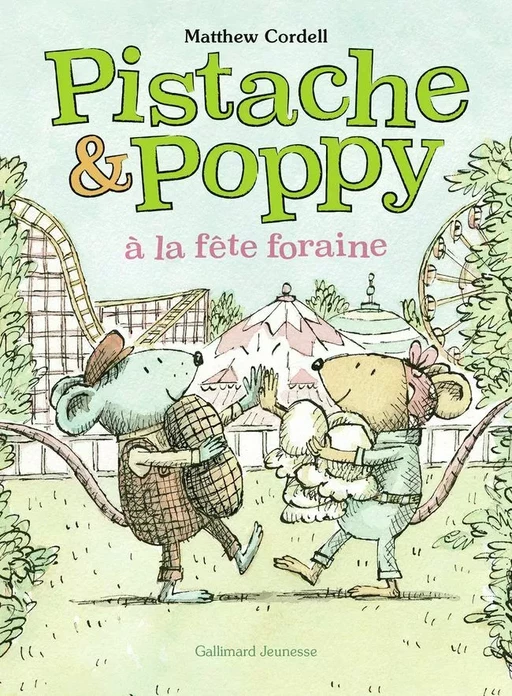 Pistache et Poppy à la fête foraine - Matthew Cordell - Gallimard Jeunesse