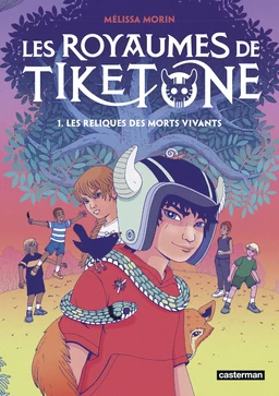 Les Royaumes de Tiketone (Tome 1) - Les Reliques des morts vivants