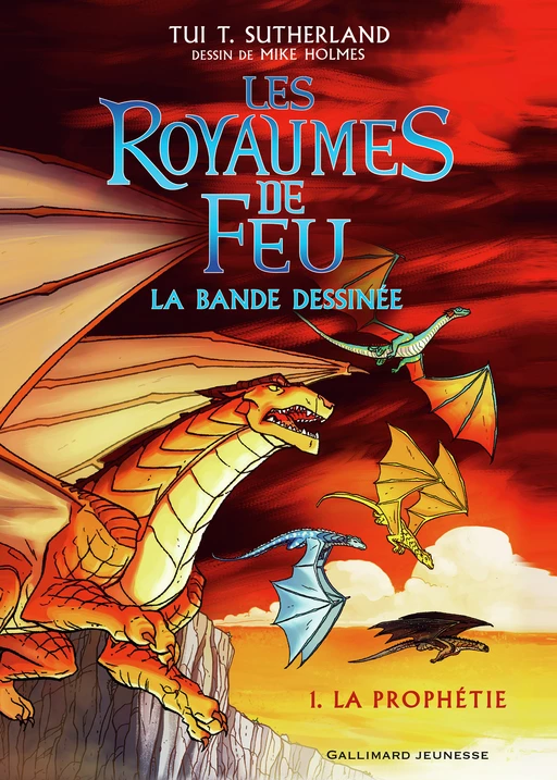 Les Royaumes de Feu. La bande dessinée (Tome 1) - La Prophétie - Tui T. Sutherland - Gallimard Jeunesse