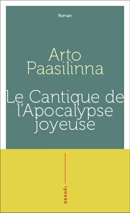 Le cantique de l'apocalypse joyeuse - Arto Paasilinna - Denoël