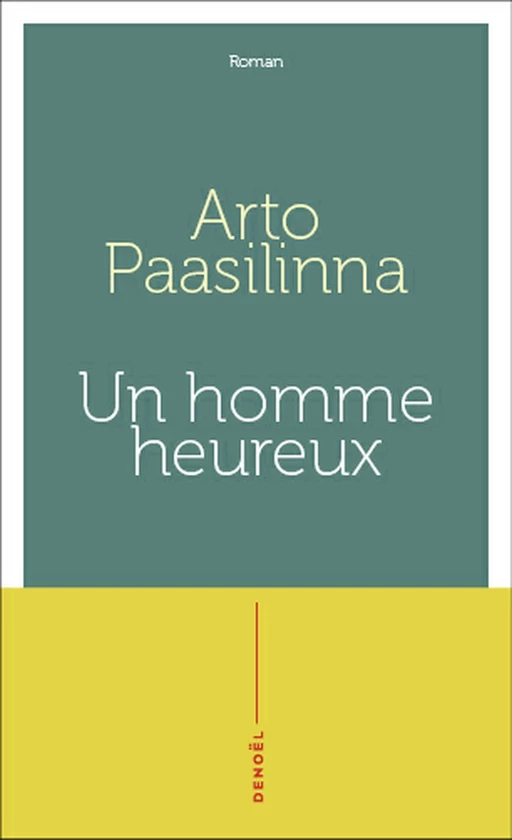 Un homme heureux - Arto Paasilinna - Denoël