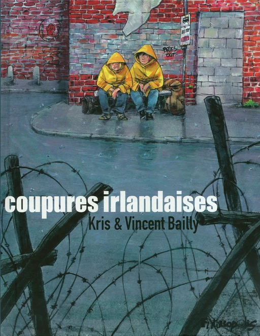 Coupures irlandaises -  Kris, Vincent Bailly - Éditions Futuropolis