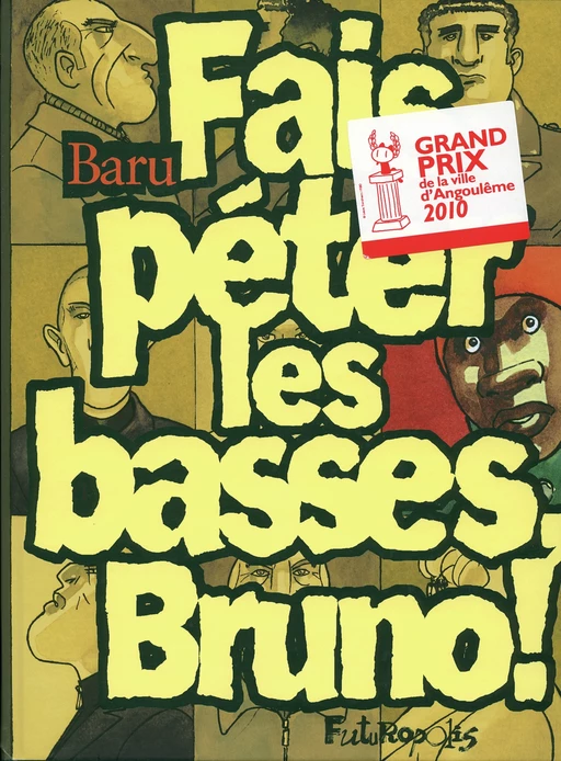 Fais péter les basses, Bruno ! -  Baru - Éditions Futuropolis