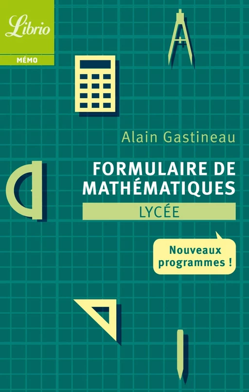 Formulaire de mathématiques - Alain Gastineau - J'ai Lu