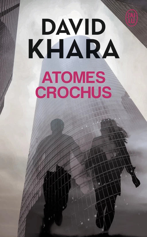 Atomes crochus - David S. Khara - J'ai Lu