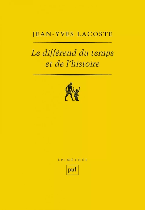 Le différend du temps et de l'histoire - Jean-Yves Lacoste - Humensis