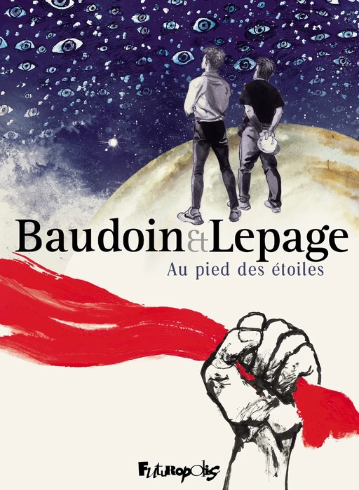 Au pied des étoiles -  Baudoin, Emmanuel Lepage - Éditions Futuropolis