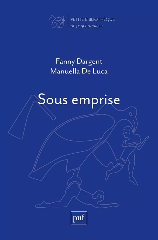 Sous emprise - Fanny Dargent, Manuella De Luca - Humensis