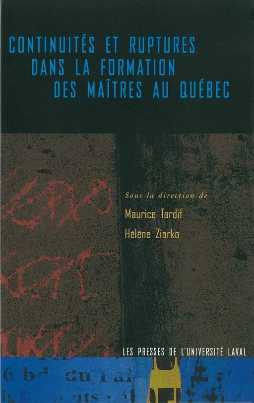 Continuités et ruptures dans la formation des maîtres - Hélène Ziarko, Maurice Tardif - PUL Diffusion