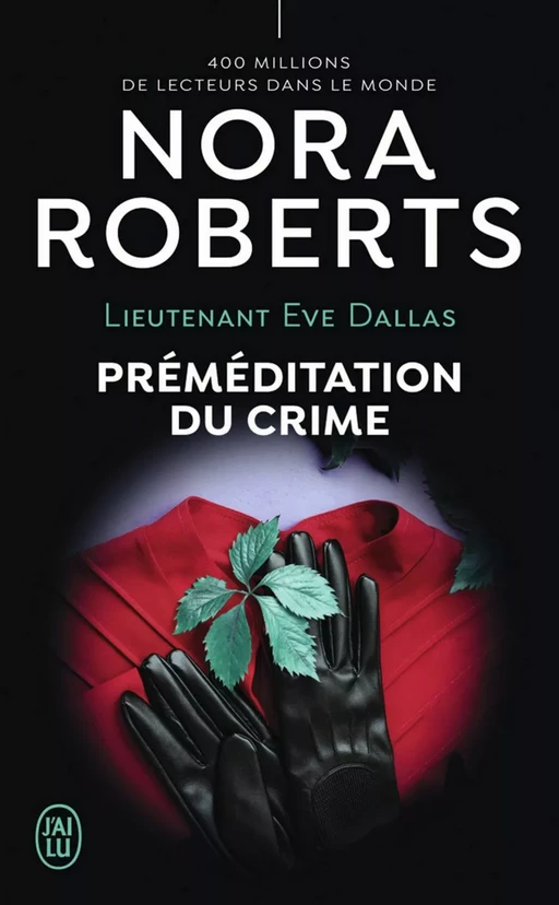 Lieutenant Eve Dallas (Tome 36) - Préméditation du crime - Nora Roberts - J'ai Lu