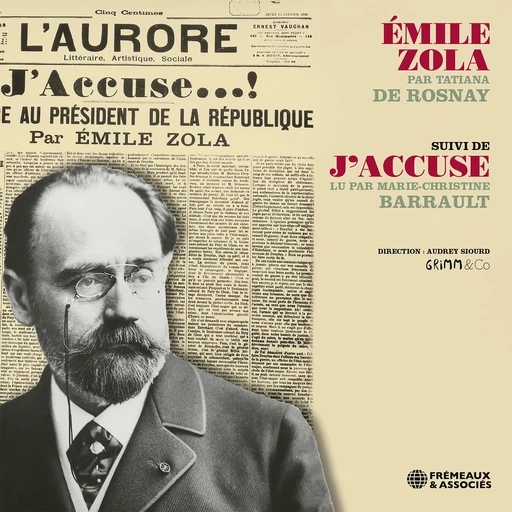 Emile Zola - J'accuse - Émile Zola, Tatiana de Rosnay - Frémeaux & Associés