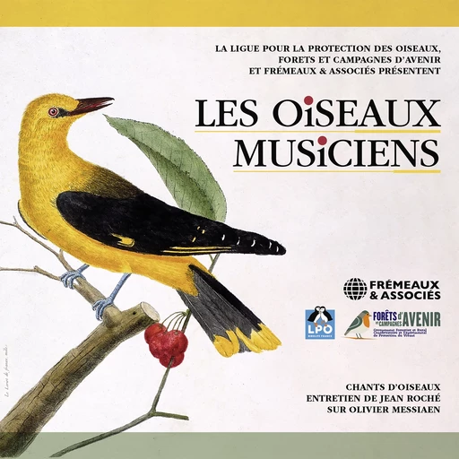 Les oiseaux musiciens - Dominique Bourg, Gauthier Chapelle, Johann Chapoutot, Philippe Desbrosses - Frémeaux & Associés