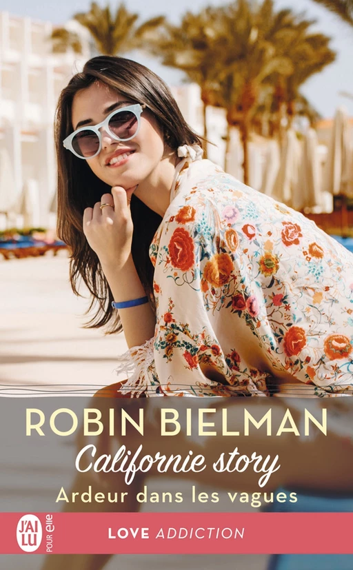 Californie story (Tome 2) - Ardeur dans les vagues - Robin Bielman - J'ai Lu