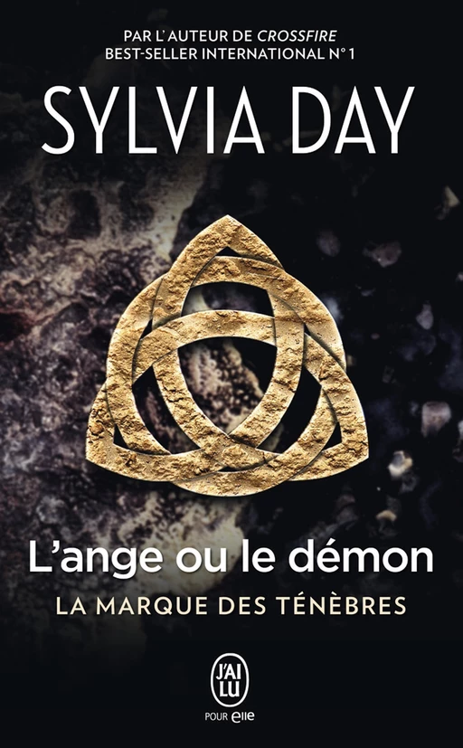 La marque des ténèbres (Tome 1) - L’ange ou le démon - Sylvia Day - J'ai Lu