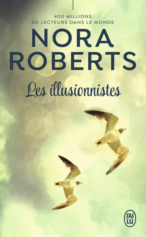 Les illusionnistes - Nora Roberts - J'ai Lu