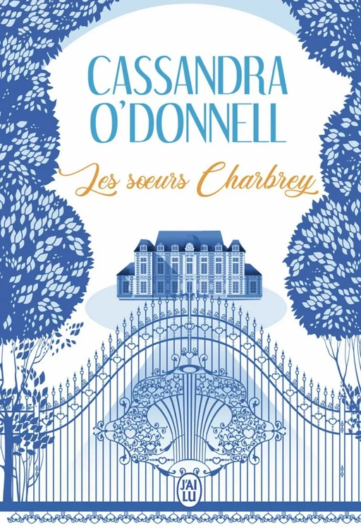 Les sœurs Charbrey (L'Intégrale) - Cassandra O'Donnell - J'ai Lu