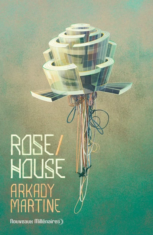 Rose House - Arkady Martine - J'ai Lu