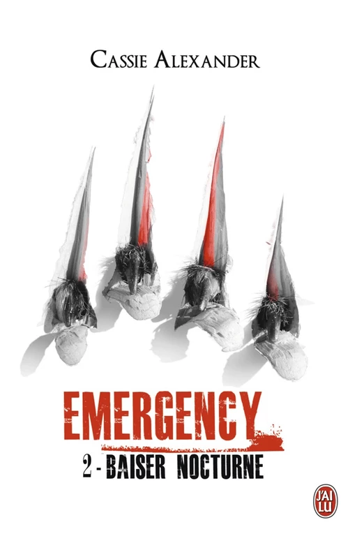 Emergency (Tome 2) - Baiser nocturne - Cassie Alexander - J'ai Lu