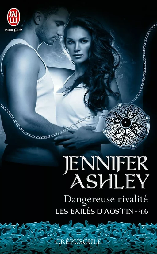 Les exilés d'Austin (Tome 4.6) - Dangereuse rivalité - Jennifer Ashley - J'ai Lu