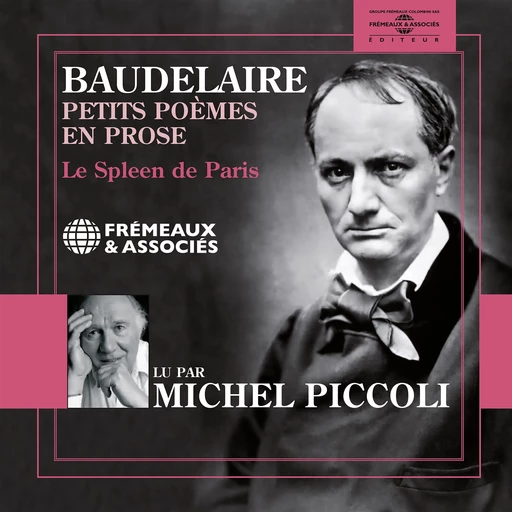 Petits poèmes en prose. Le Spleen de Paris - Charles Baudelaire - Frémeaux & Associés