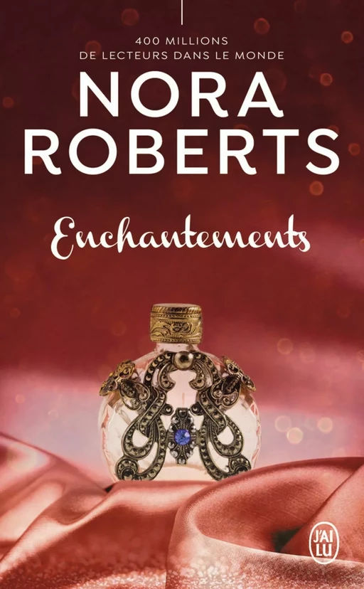 Enchantements - Nora Roberts - J'ai Lu