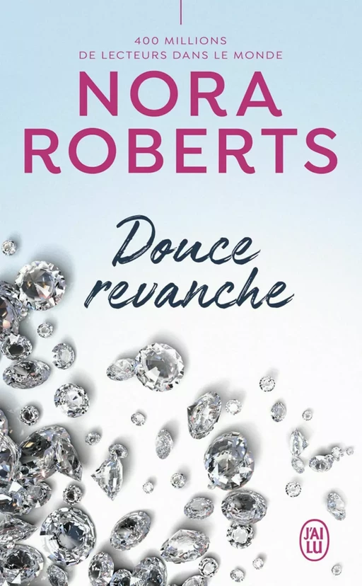 Douce revanche - Nora Roberts - J'ai Lu