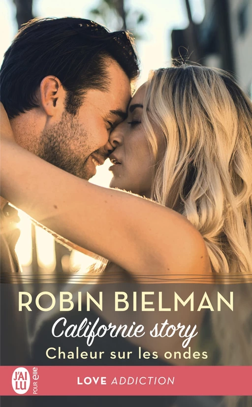 Californie story (Tome 1) - Chaleur sur les ondes - Robin Bielman - J'ai Lu