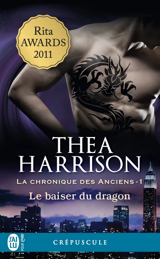 La chronique des Anciens (Tome 1) - Le baiser du dragon - Thea Harrison - J'ai Lu