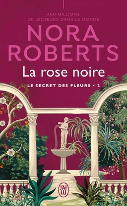 Le secret des fleurs (Tome 2) - La rose noire