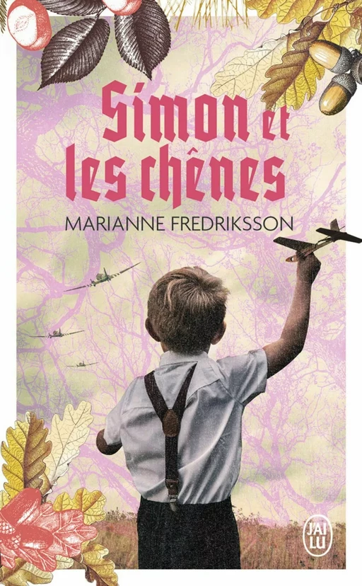 Simon et les chênes - Marianne Fredriksson - J'ai Lu