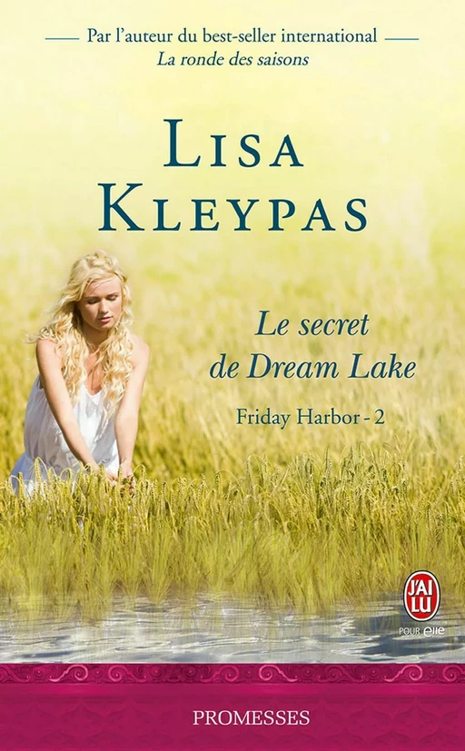 Friday Harbor (Tome 2) - Le secret de Dream Lake - Lisa Kleypas - J'ai Lu