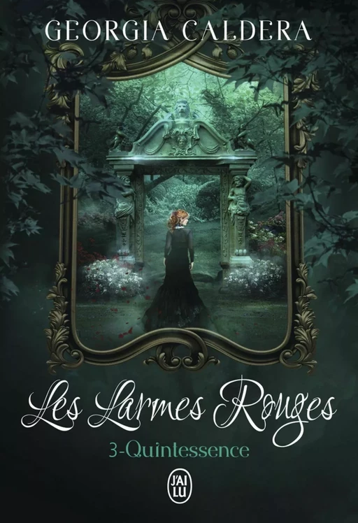 Les Larmes rouges (Tome 3) - Quintessence - Georgia Caldera - J'ai Lu