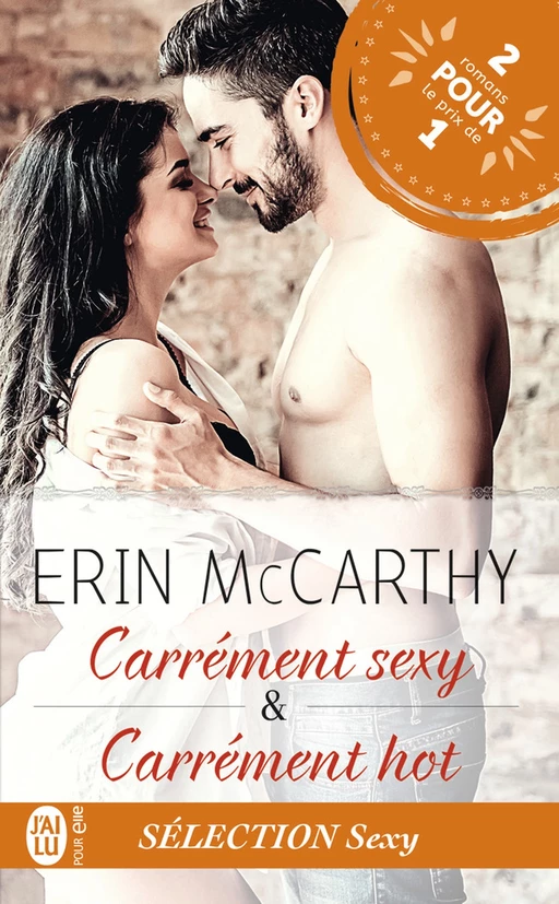 Carrément Sexy – Carrément Hot - Erin McCarthy - J'ai Lu