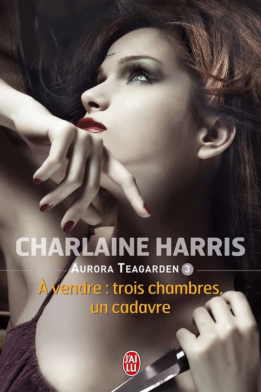 Aurora Teagarden (Tome 3) - À vendre : trois chambres, un cadavre - Charlaine Harris - J'ai Lu