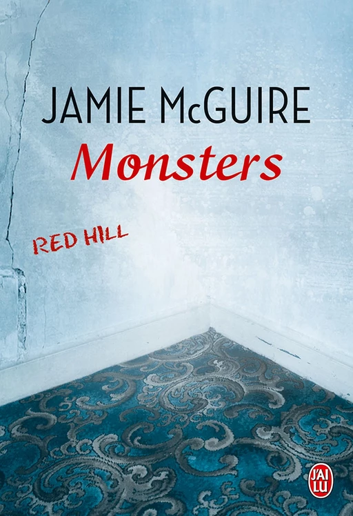 Red Hill (Tome 2) - Monsters - Jamie McGuire - J'ai Lu