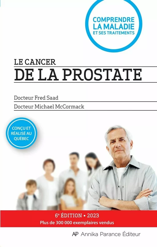 Le cancer de la prostate - 6e édition - Fred Saad, Michael McCormack - Annika Parance Éditeur