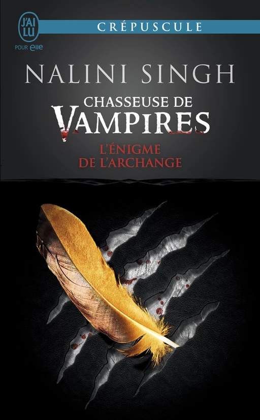 Chasseuse de vampires (Tome 8) - L'énigme de l'Archange - Nalini Singh - J'ai Lu