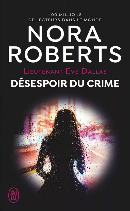 Lieutenant Eve Dallas (Tome 55) - Désespoir du crime - Nora Roberts - J'ai Lu