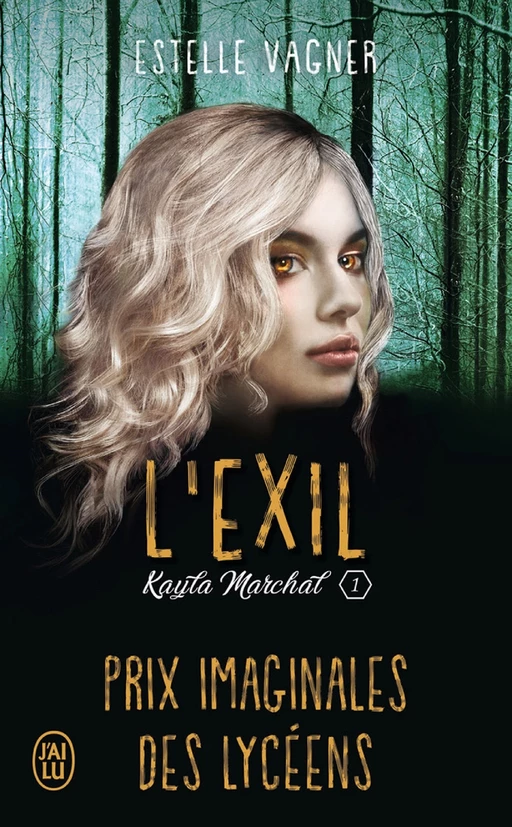 Kayla Marchal (Tome 1) - L'exil - Estelle Vagner - J'ai Lu