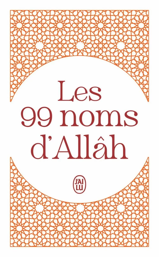 Les 99 noms d'Allâh -  Inconnu - J'ai Lu